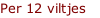 Per 12 viltjes