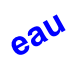 eau