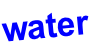 water