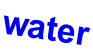 water