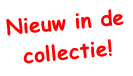 Nieuw in de collectie!