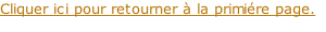 Cliquer ici pour retourner à la primiére page.